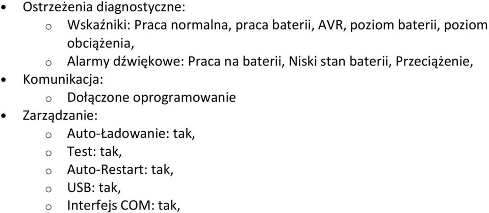 stan baterii, Przeciążenie, Komunikacja: o Dołączone oprogramowanie Zarządzanie:
