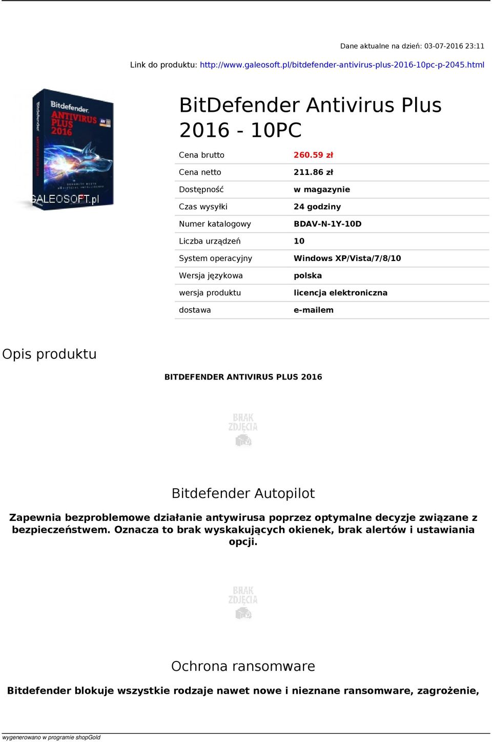 86 zł w magazynie 24 godziny BDAV-N-1Y-10D Liczba urządzeń 10 System operacyjny Wersja językowa wersja produktu dostawa Windows XP/Vista/7/8/10 polska licencja elektroniczna e-mailem Opis