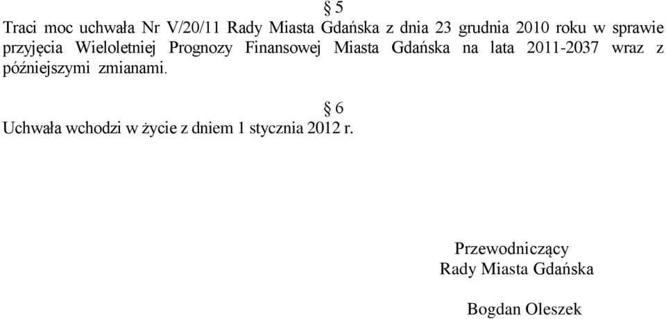 na lata 2011-2037 wraz z późniejszymi zmianami.