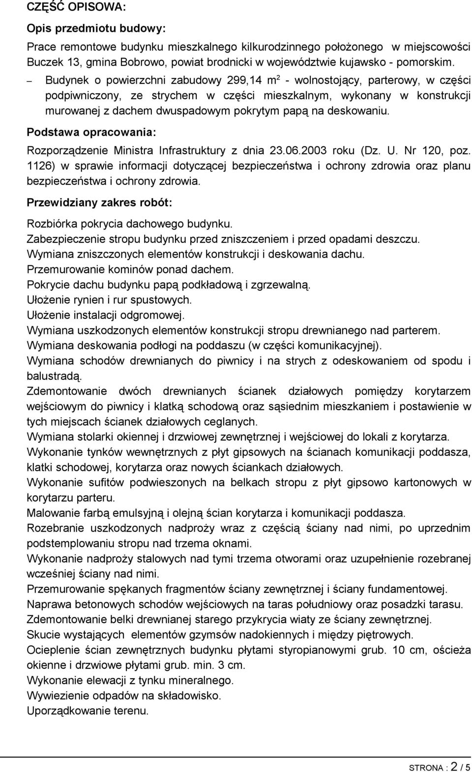 deskowaniu. Podstawa opracowania: Rozporządzenie Ministra Infrastruktury z dnia 23.06.2003 roku (Dz. U. Nr 120, poz.