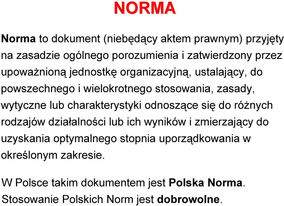 charakterystyki odnoszące się do różnych rodzajów działalności lub ich wyników i zmierzający do uzyskania optymalnego