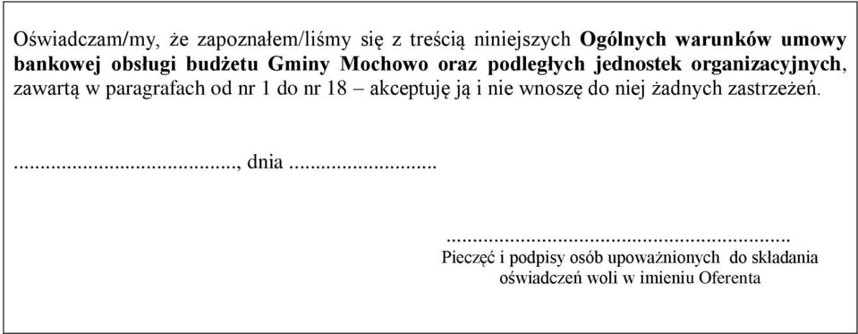 w paragrafach od nr 1 do nr 18 akceptuję ją i nie wnoszę do niej żadnych zastrzeżeń.