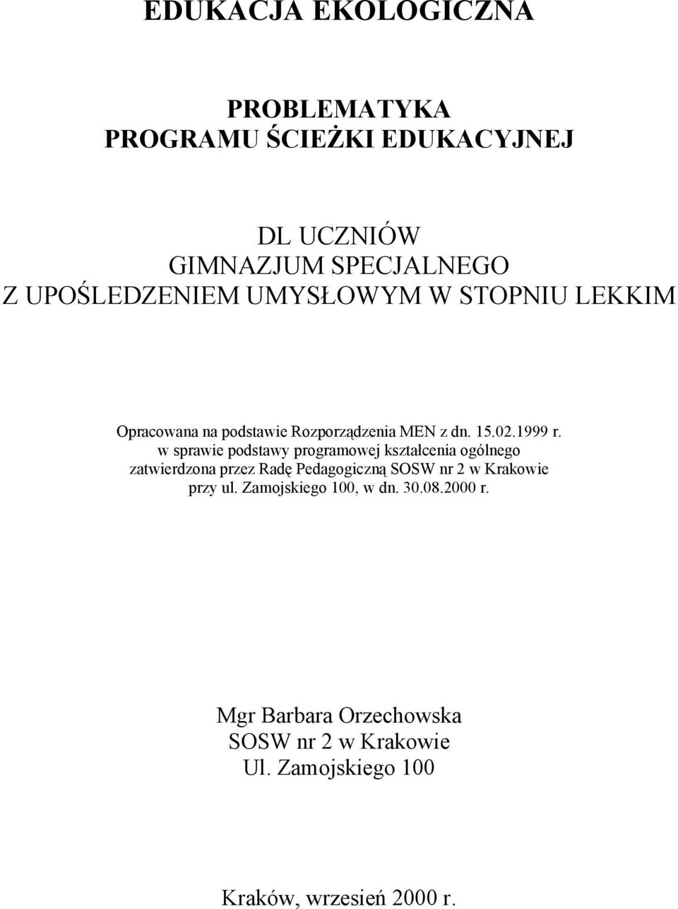 w sprawie podstawy programowej kształcenia ogólnego zatwierdzona przez Radę Pedagogiczną SOSW nr 2 w Krakowie