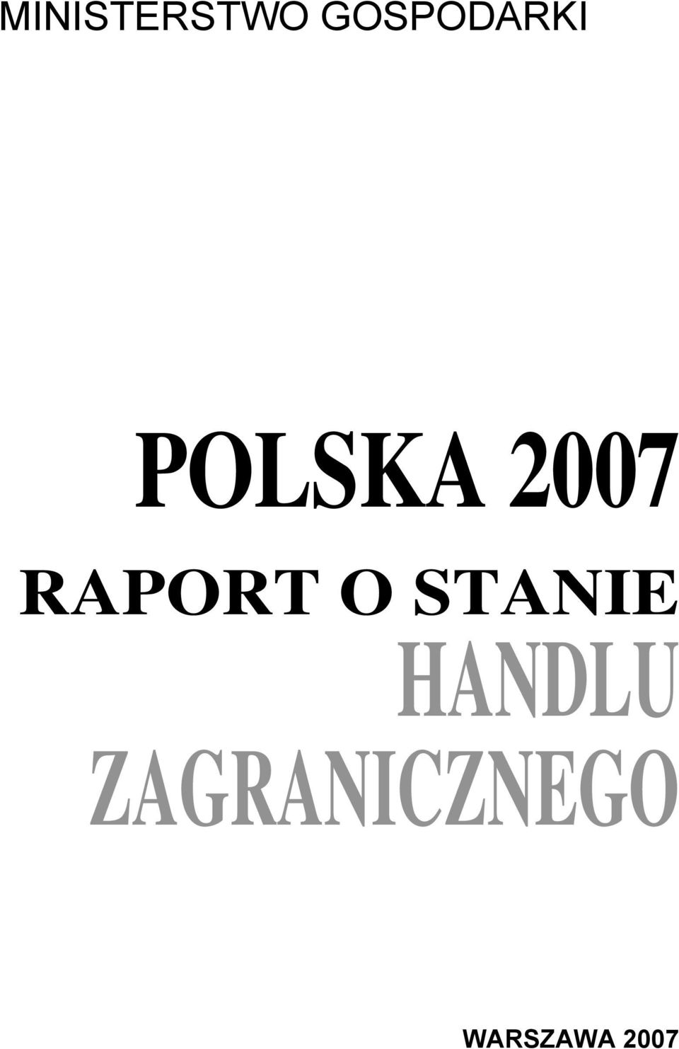 2007 RAPORT O STANIE