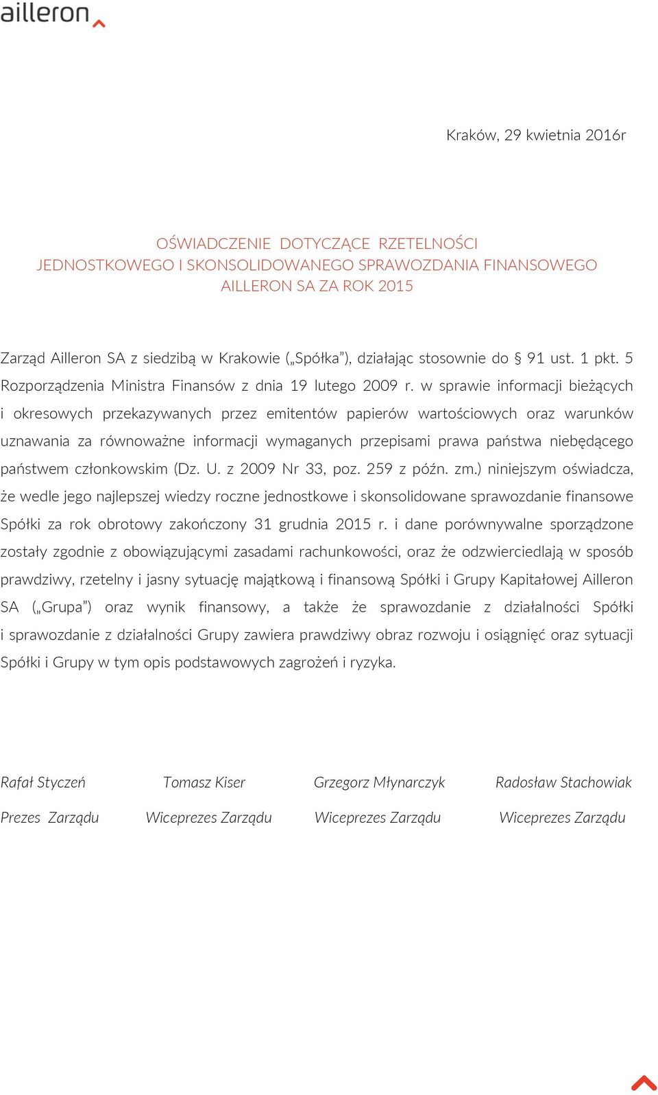 w sprawie informacji bieżących i okresowych przekazywanych przez emitentów papierów wartościowych oraz warunków uznawania za równoważne informacji wymaganych przepisami prawa państwa niebędącego