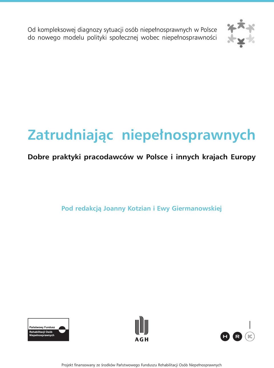 praktyki pracodawców w Polsce i innych krajach Europy Pod redakcjà Joanny Kotzian i Ewy