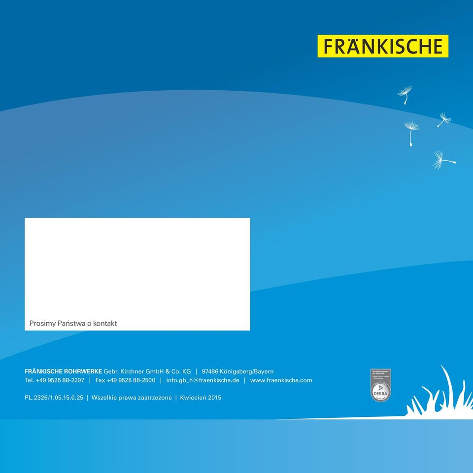 +49 9525 88-2297 Fax +49 9525 88-2500 info.gb_h@fraenkische.