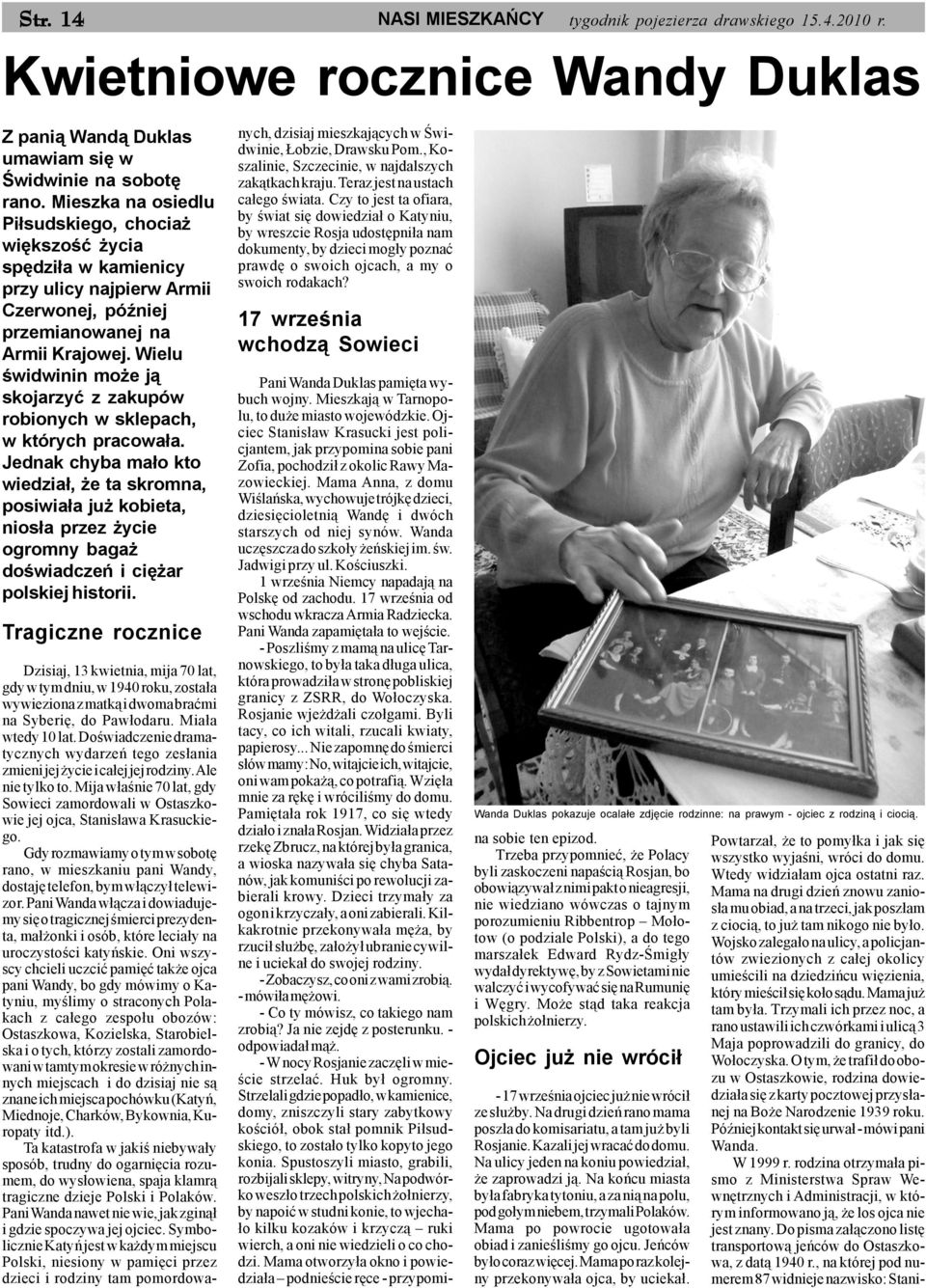Wielu œwidwinin mo e j¹ skojarzyæ z zakupów robionych w sklepach, w których pracowa³a.