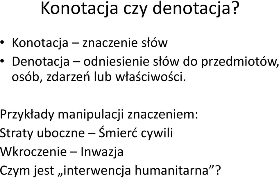 przedmiotów, osób, zdarzeo lub właściwości.