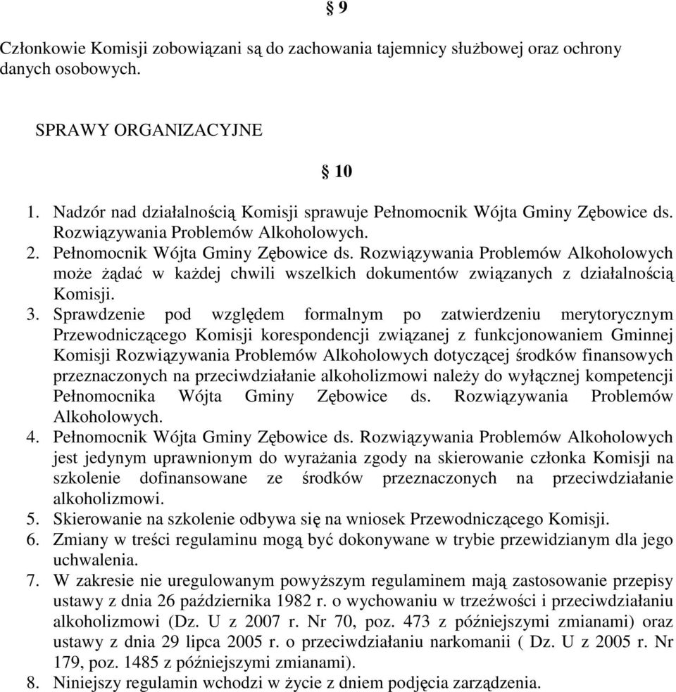 3. Sprawdzenie pod względem formalnym po zatwierdzeniu merytorycznym Przewodniczącego Komisji korespondencji związanej z funkcjonowaniem Gminnej Komisji Rozwiązywania Problemów Alkoholowych