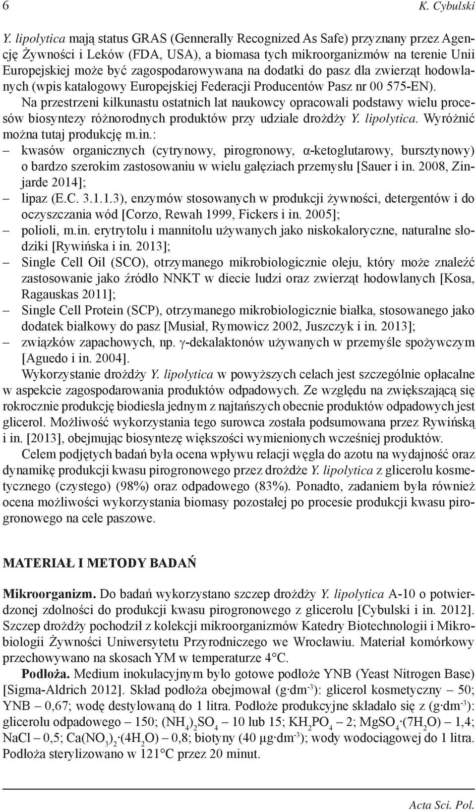 na dodatki do pasz dla zwierząt hodowlanych (wpis katalogowy Europejskiej Federacji Producentów Pasz nr 00 575-EN).