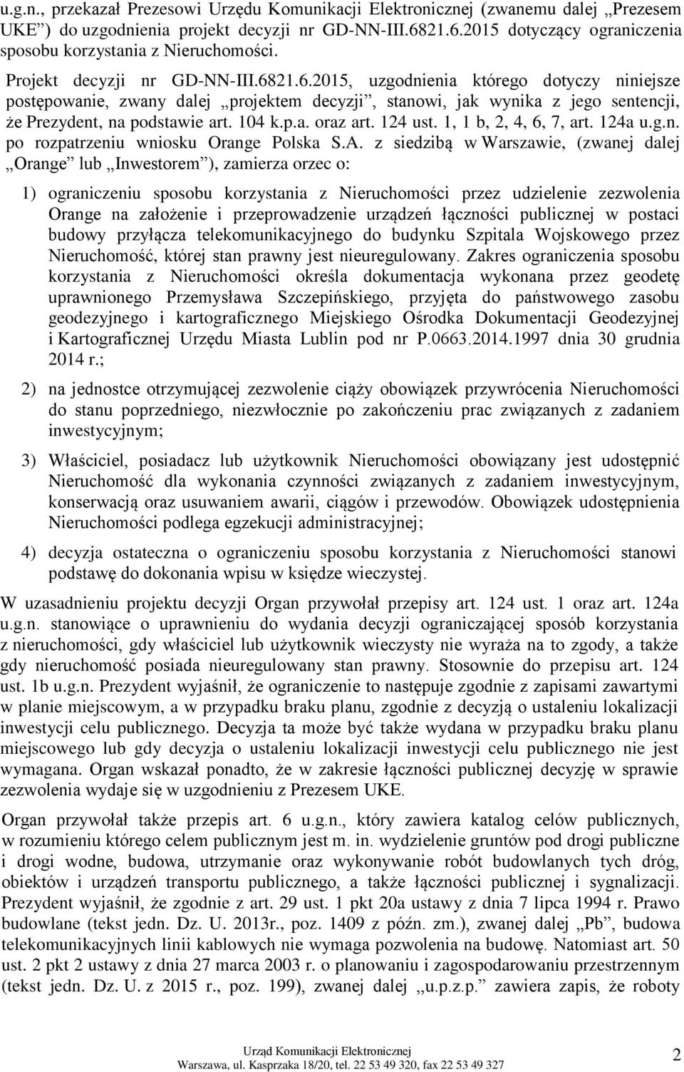 104 k.p.a. oraz art. 124 ust. 1, 1 b, 2, 4, 6, 7, art. 124a u.g.n. po rozpatrzeniu wniosku Orange Polska S.A.