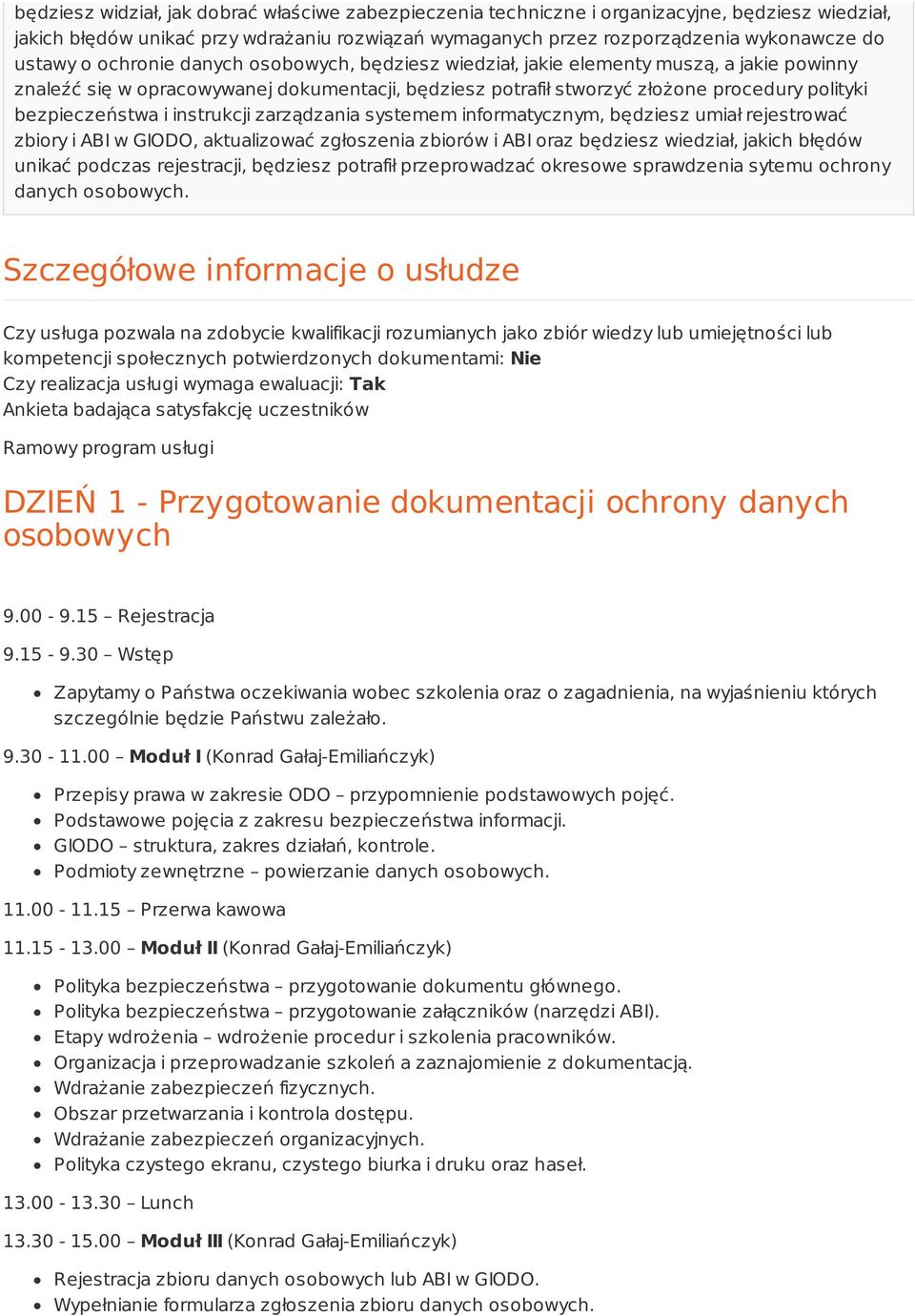 instrukcji zarządzania systemem informatycznym, będziesz umiał rejestrować zbiory i ABI w GIODO, aktualizować zgłoszenia zbiorów i ABI oraz będziesz wiedział, jakich błędów unikać podczas