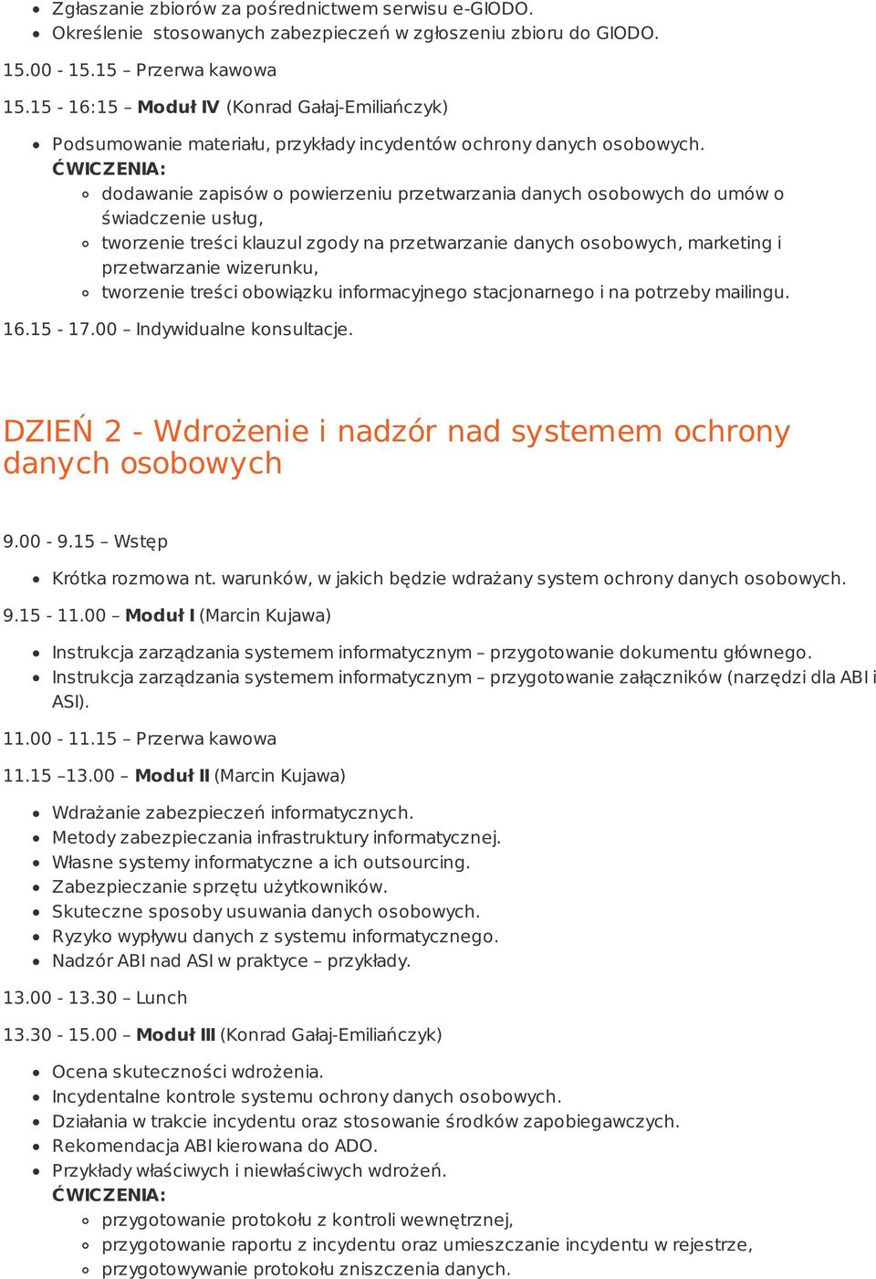 ĆWICZENIA: dodawanie zapisów o powierzeniu przetwarzania danych osobowych do umów o świadczenie usług, tworzenie treści klauzul zgody na przetwarzanie danych osobowych, marketing i przetwarzanie