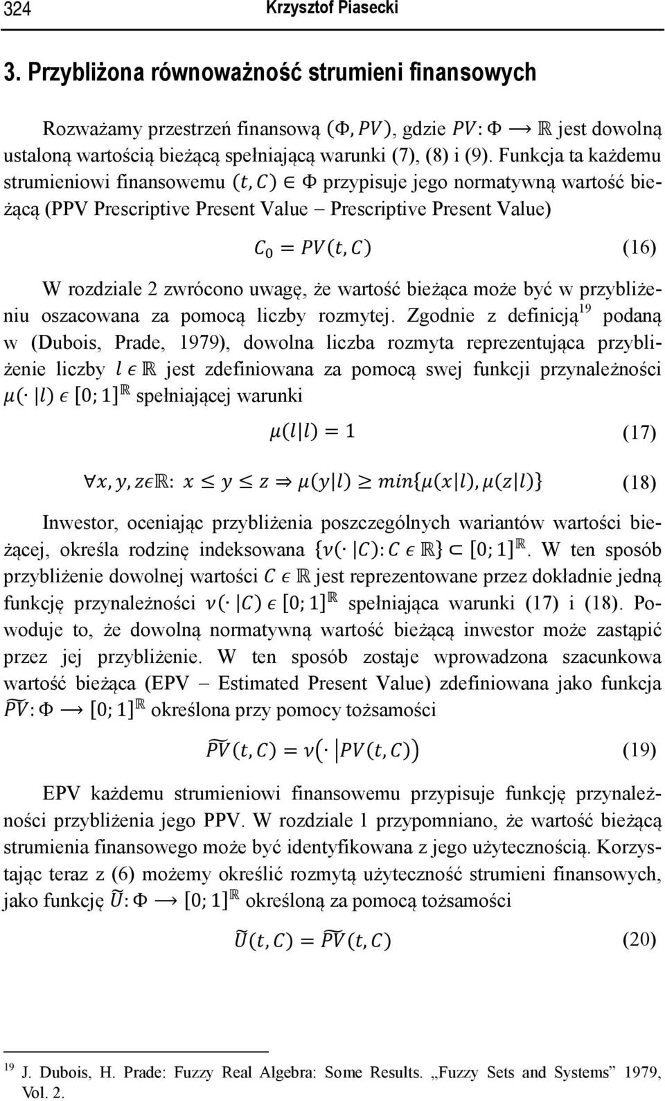 wartość bieżąca może być w przybliżeniu oszacowana za pomocą liczby rozmytej.
