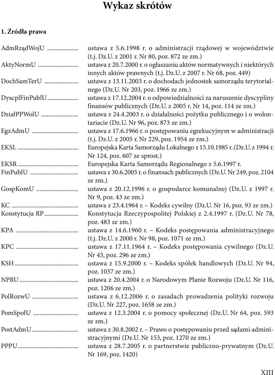 aktów.normatywnych.i.niektórych. innych.aktów.prawnych.(t.j..dz.u..z.2007.r..nr.68,.poz..449).ustawa.z.13.11.2003.r..o.dochodach.jednostek.samorządu.terytorialnego.(dz.u..nr.203,.poz..1966.ze.zm.).ustawa.z.17.