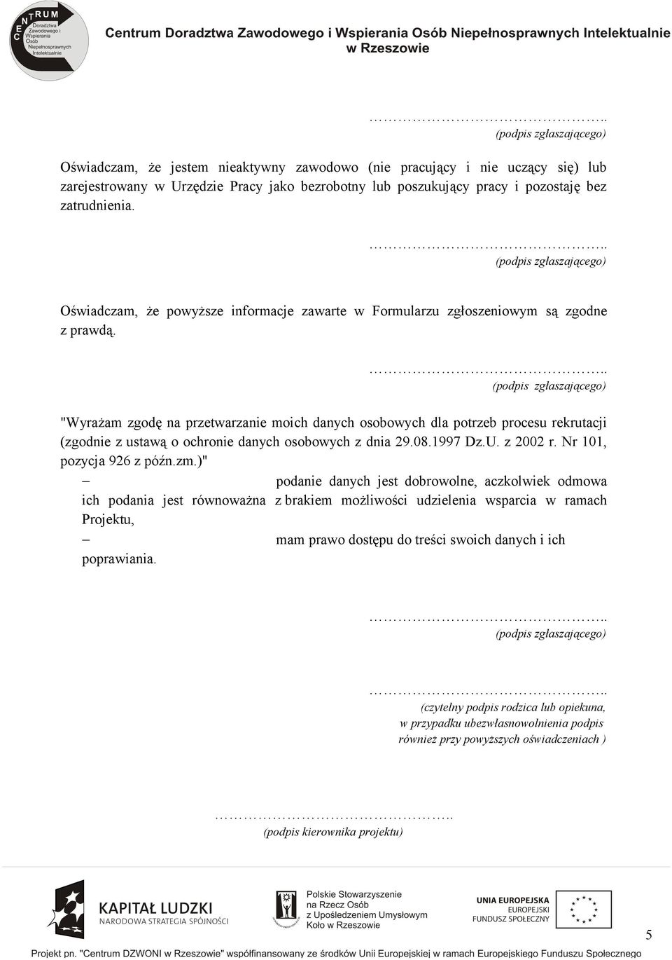 "Wyrażam zgodę na przetwarzanie moich danych osobowych dla potrzeb procesu rekrutacji (zgodnie z ustawą o ochronie danych osobowych z dnia 29.08.1997 Dz.U. z 2002 r. Nr 101, pozycja 926 z późn.zm.