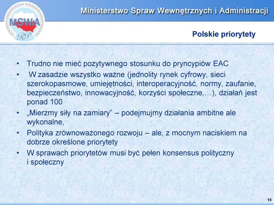 działań jest ponad 100 Mierzmy siły na zamiary podejmujmy działania ambitne ale wykonalne, Polityka zrównoważonego rozwoju