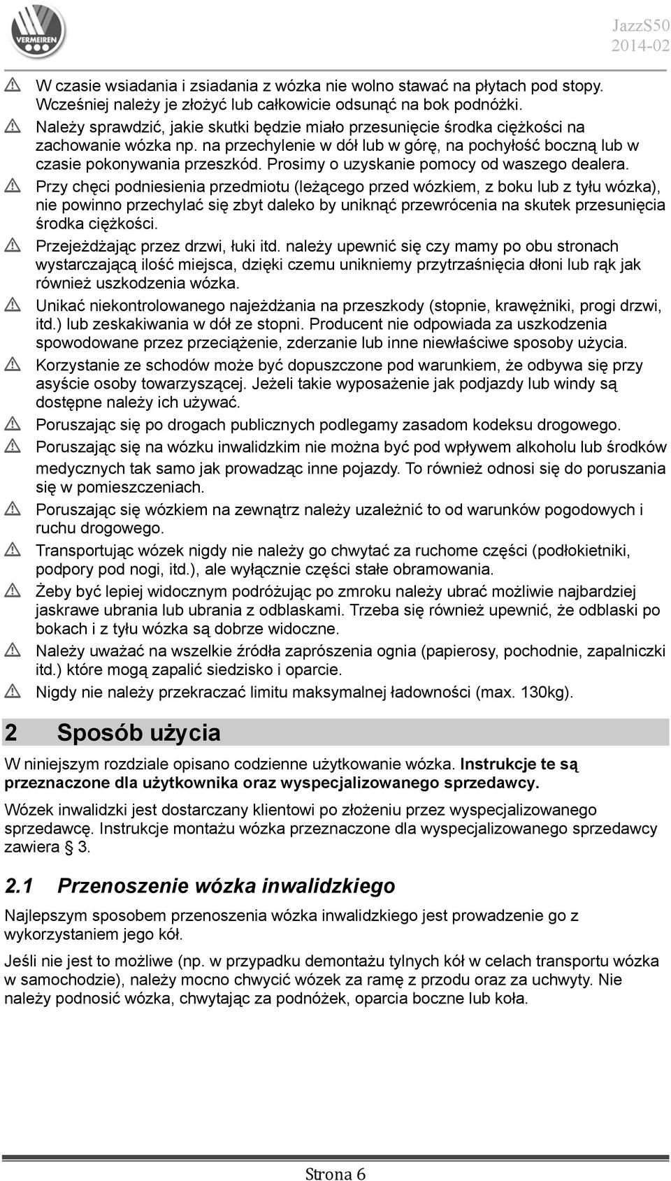 Prosimy o uzyskanie pomocy od waszego dealera.