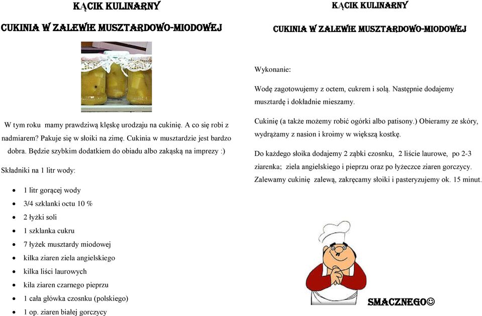 Cukinia w musztardzie jest bardzo dobra.