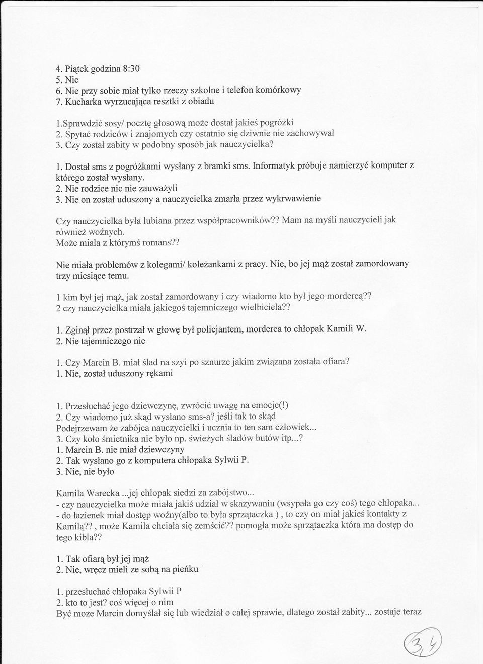 Informatyk pr6buje namierzy6 komputer z kt6re go zostal wyslany. 2. Nie rodzice nic nie zauwu2yli 3.