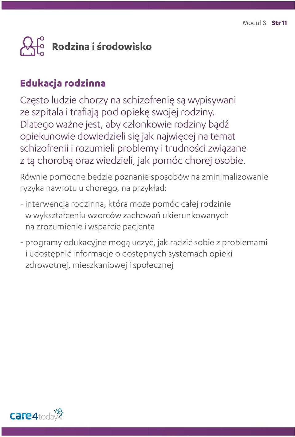 pomóc chorej osobie.