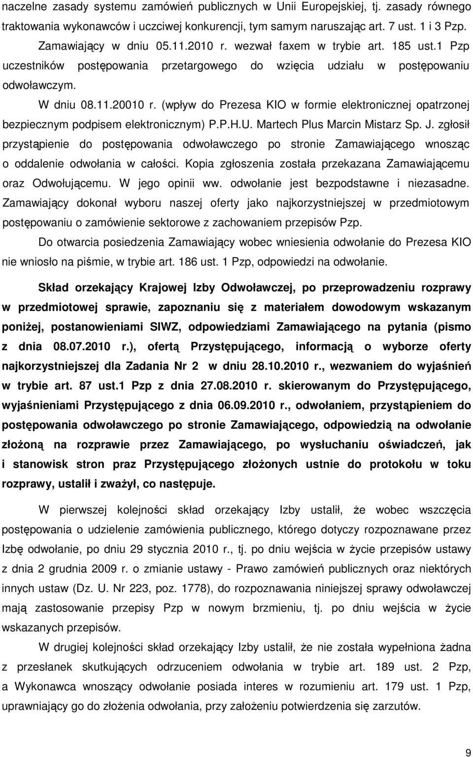(wpływ do Prezesa KIO w formie elektronicznej opatrzonej bezpiecznym podpisem elektronicznym) P.P.H.U. Martech Plus Marcin Mistarz Sp. J.