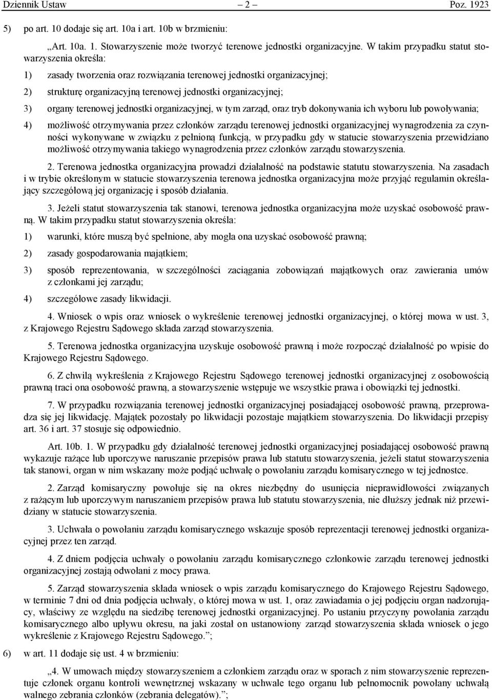 terenowej jednostki organizacyjnej, w tym zarząd, oraz tryb dokonywania ich wyboru lub powoływania; 4) możliwość otrzymywania przez członków zarządu terenowej jednostki organizacyjnej wynagrodzenia