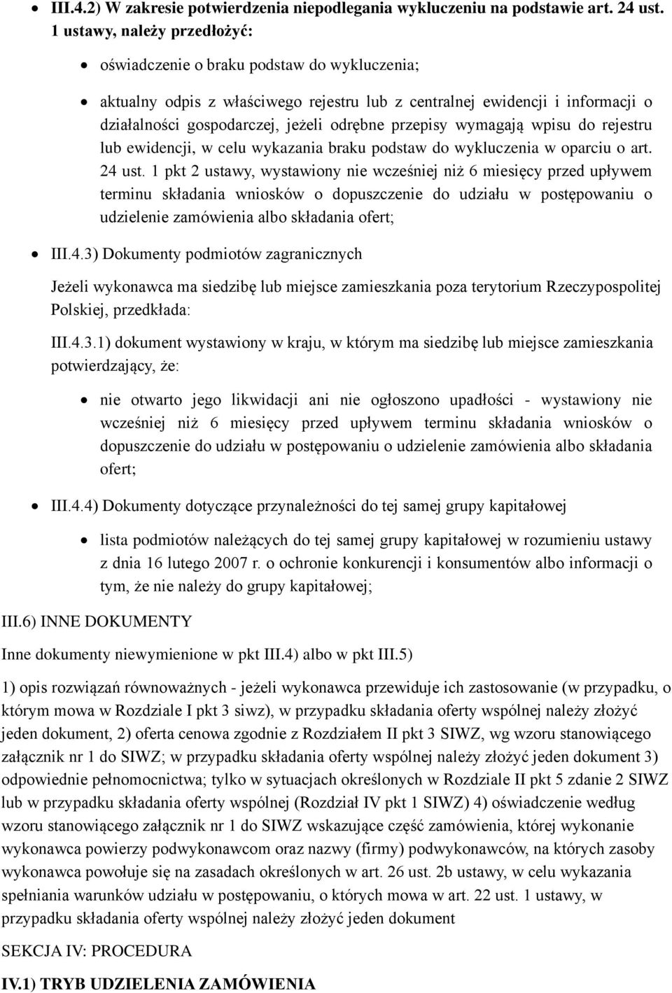 przepisy wymagają wpisu do rejestru lub ewidencji, w celu wykazania braku podstaw do wykluczenia w oparciu o art. 24 ust.