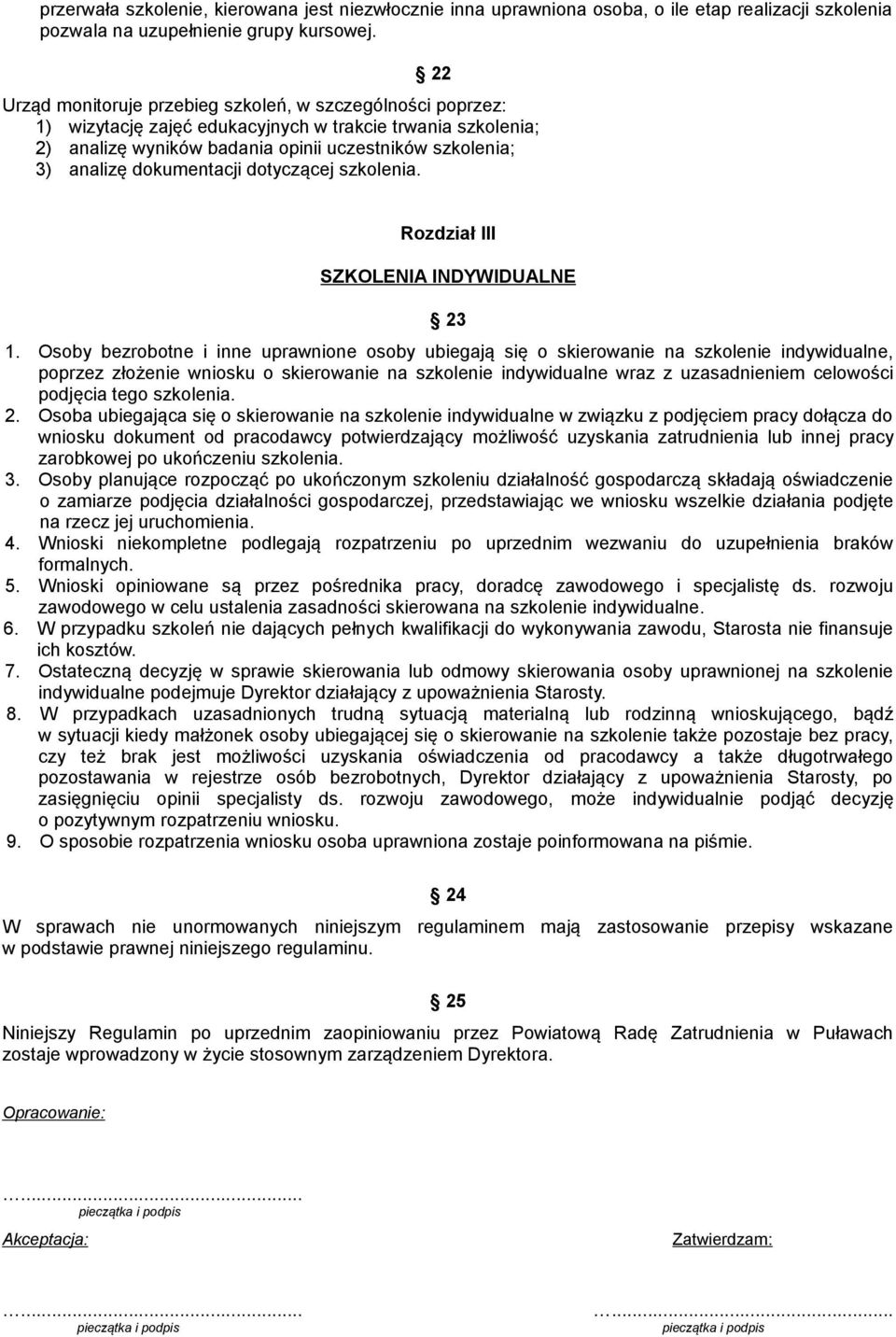 dokumentacji dotyczącej szkolenia. Rozdział III SZKOLENIA INDYWIDUALNE 23 1.