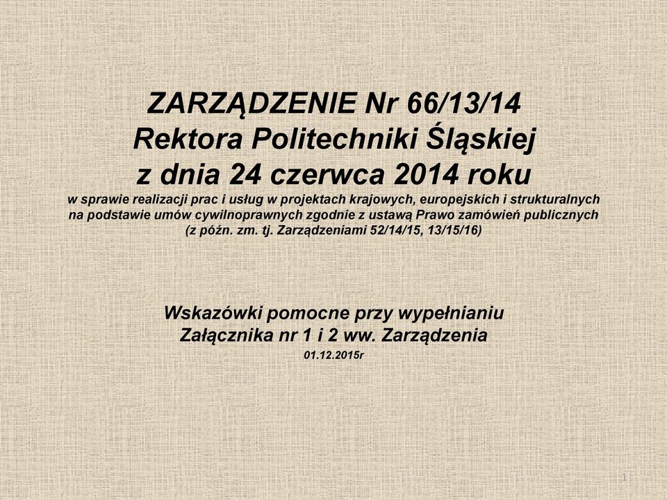 cywilnoprawnych zgodnie z ustawą Prawo zamówień publicznych (z późn. zm. tj.