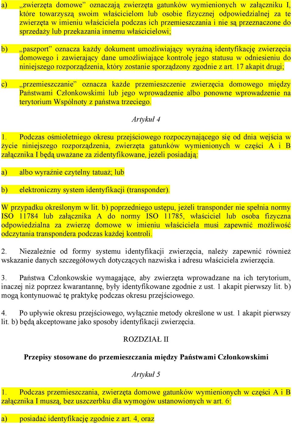 dane umożliwiające kontrolę jego statusu w odniesieniu do niniejszego rozporządzenia, który zostanie sporządzony zgodnie z art.