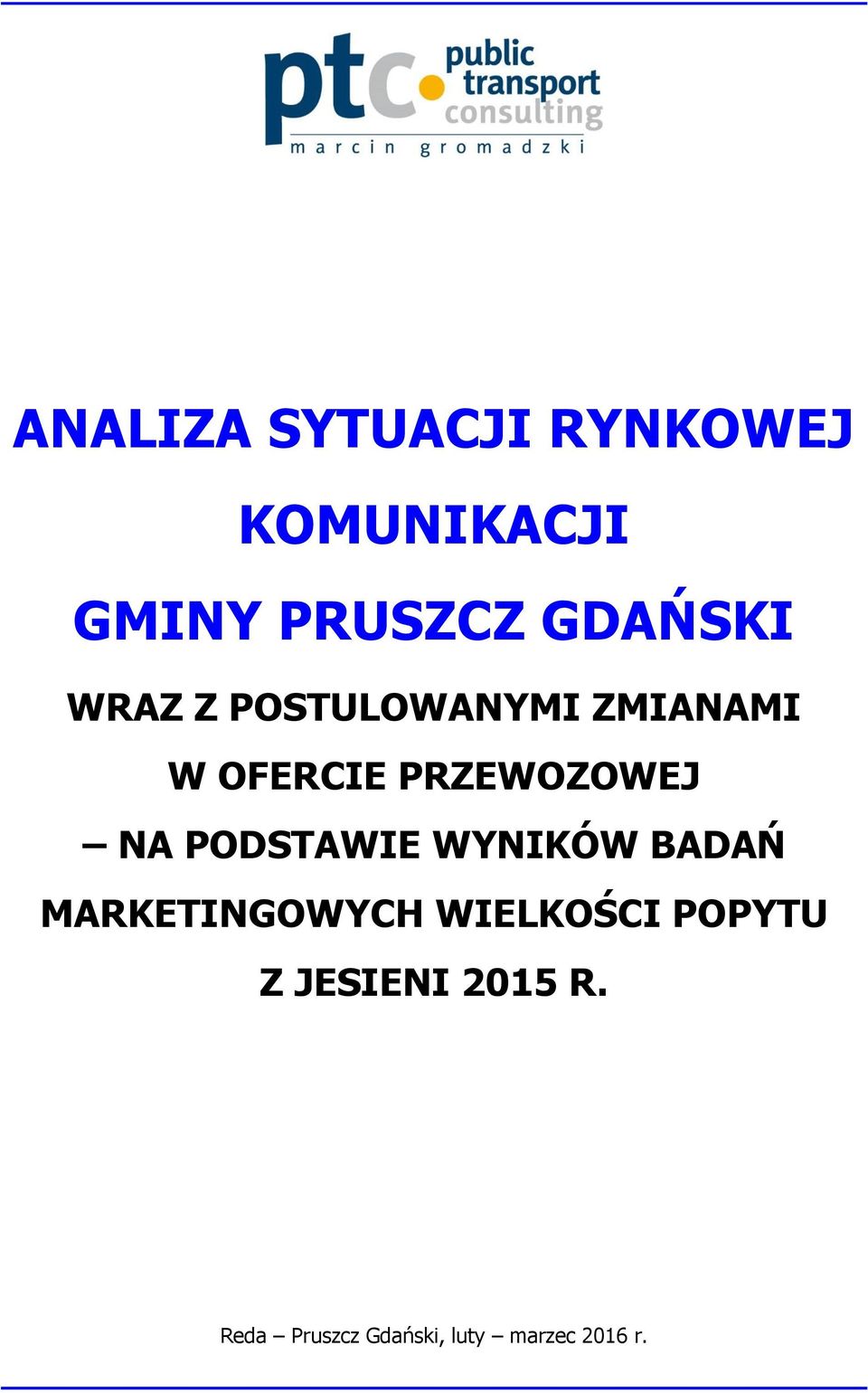 PRZEWOZOWEJ NA PODSTAWIE WYNIKÓW BADAŃ MARKETINGOWYCH