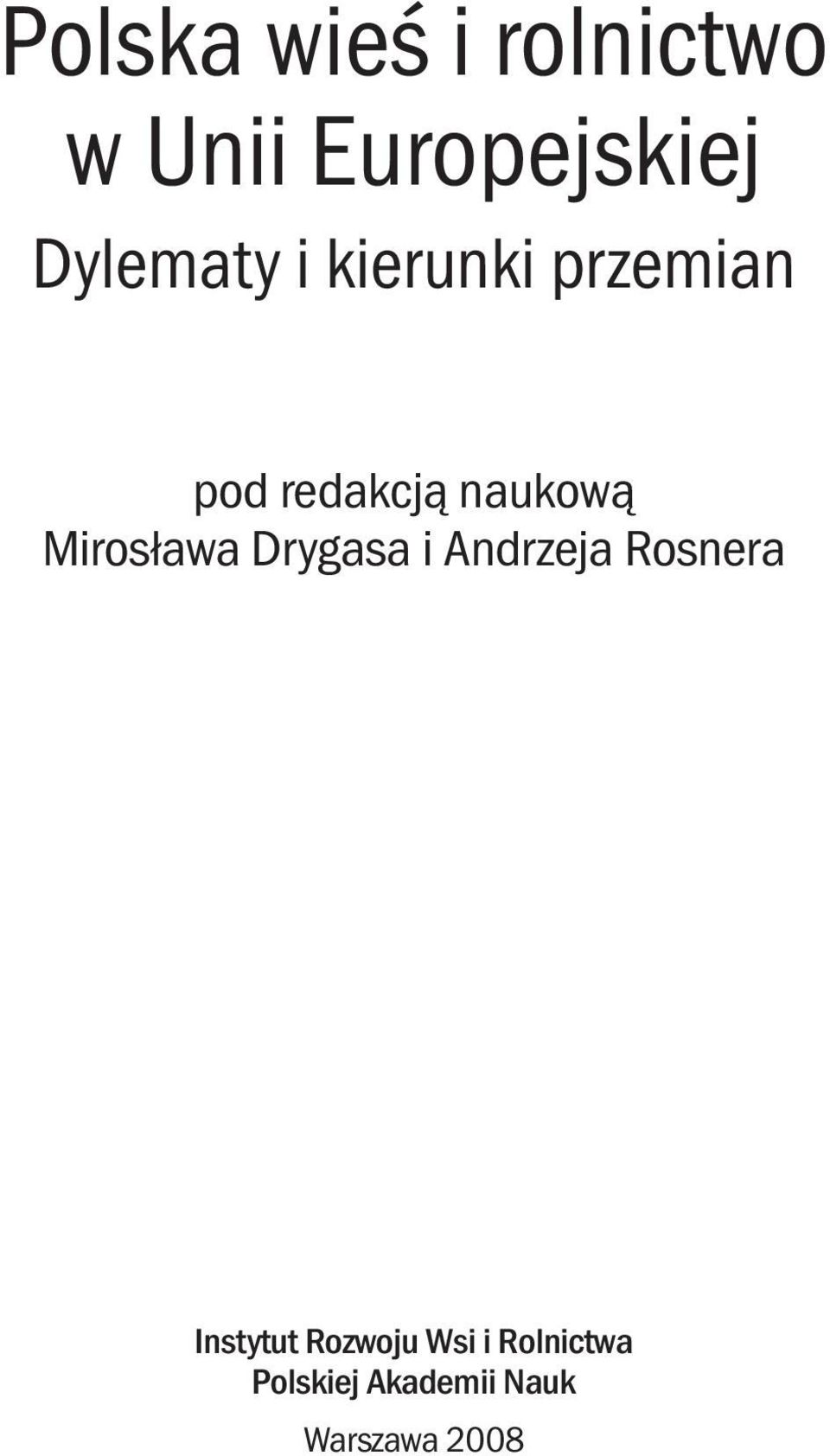 Mirosława Drygasa i Andrzeja Rosnera Instytut