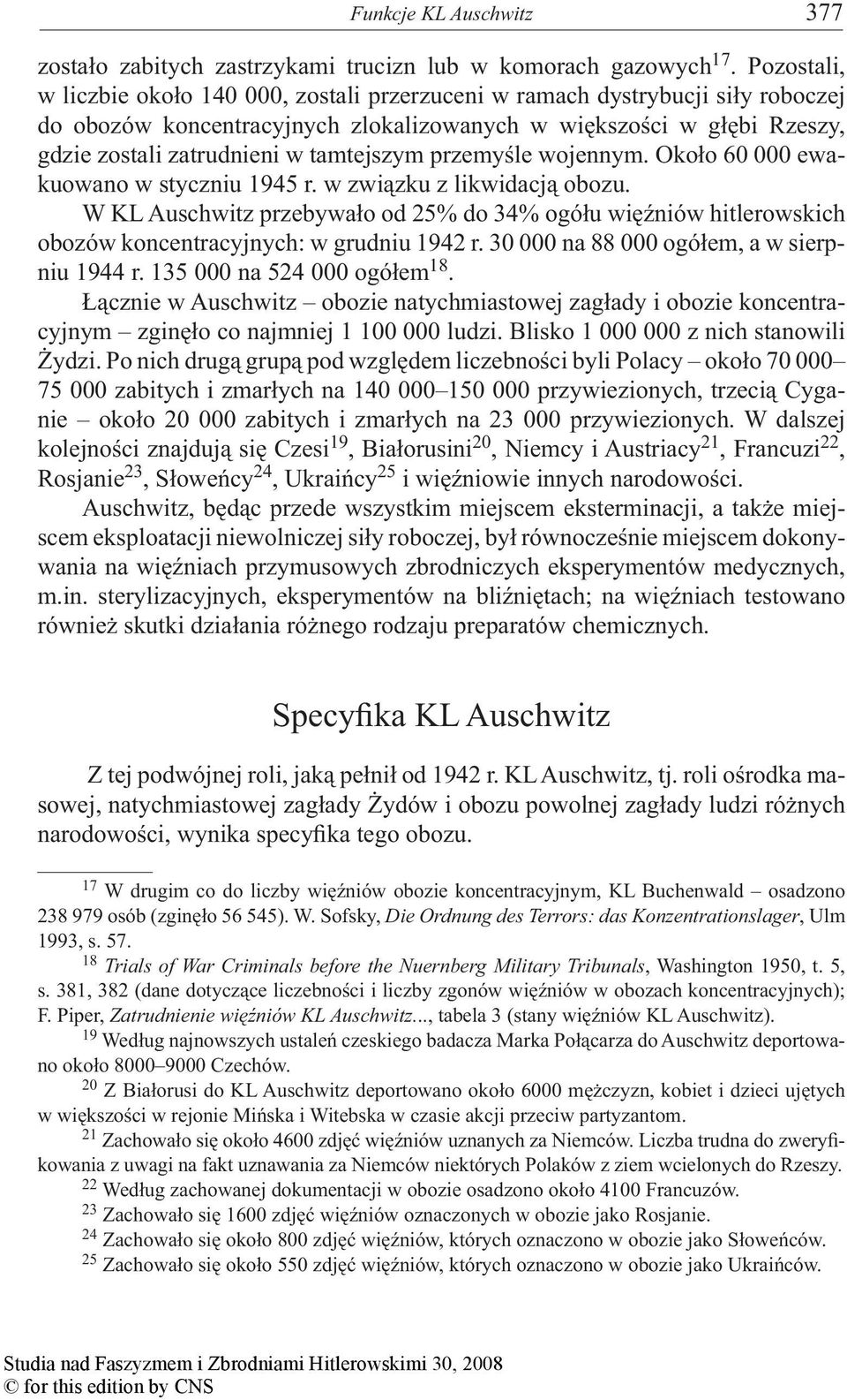 tamtejszym przemyśle wojennym. Około 60 000 ewakuowano w styczniu 1945 r. w związku z likwidacją obozu.