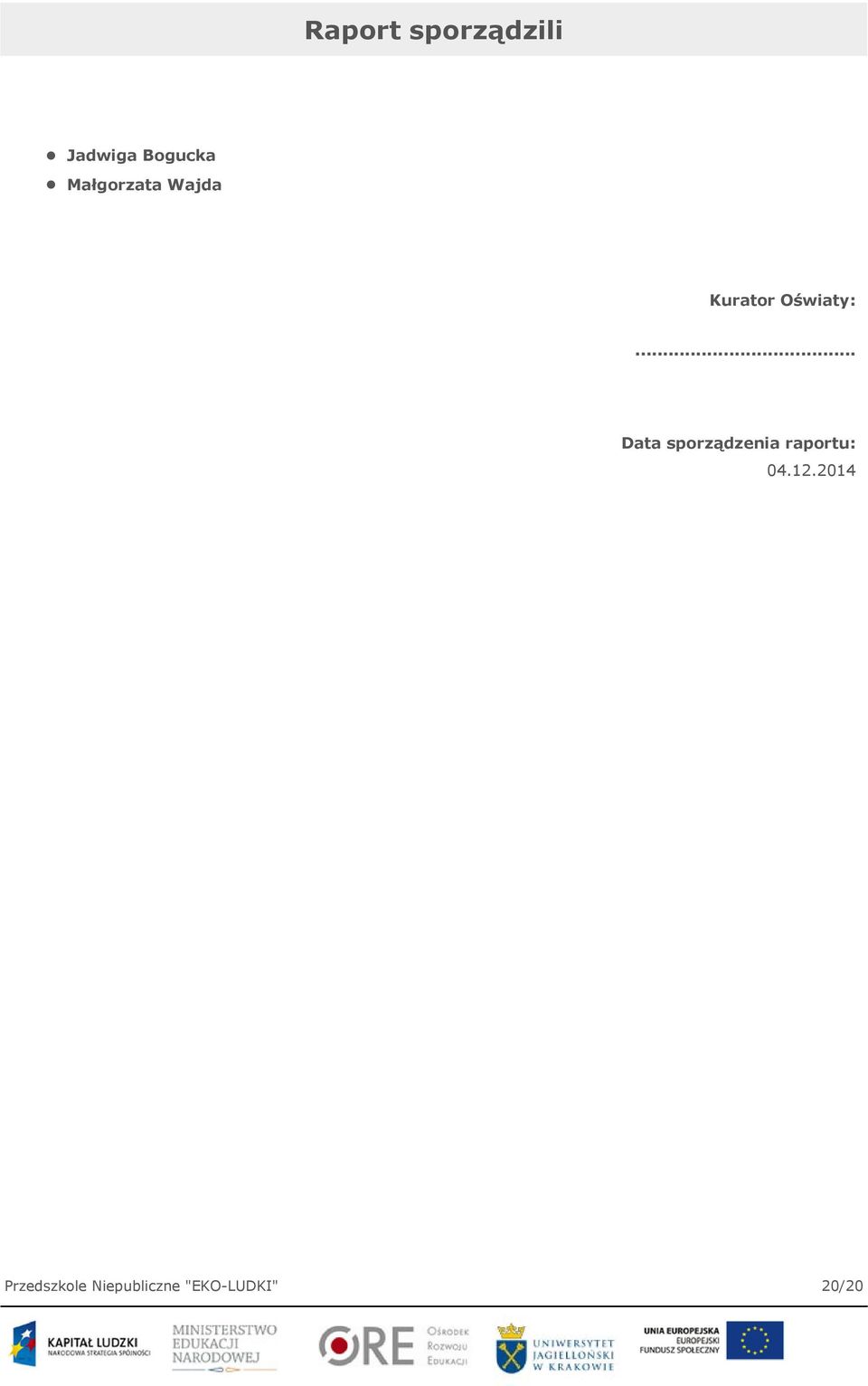 .. Data sporządzenia raportu: 04.12.