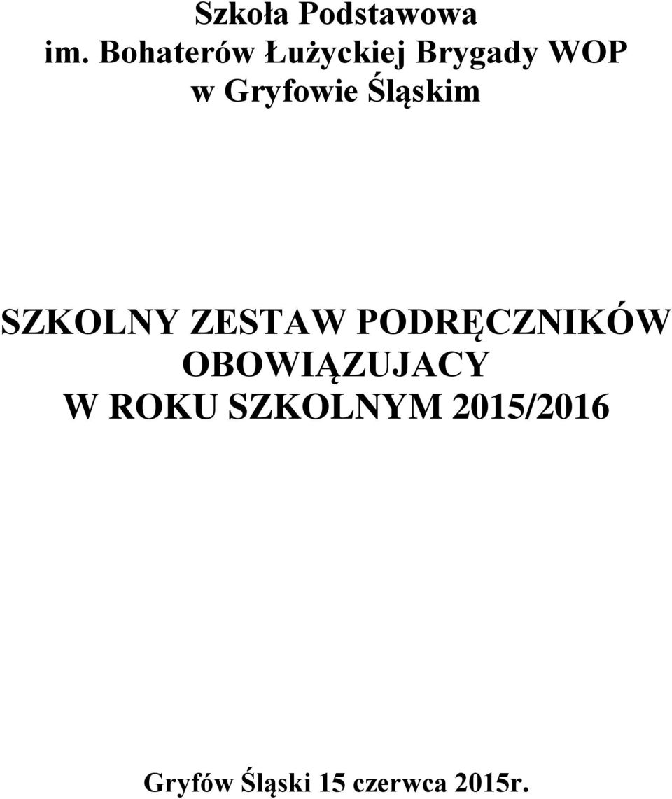 Śląskim SZKOLNY ZESTAW PODRĘCZNIKÓW