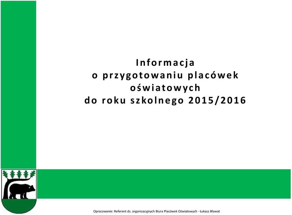 n e g o 2015/2016 Opracowanie: Referent ds.