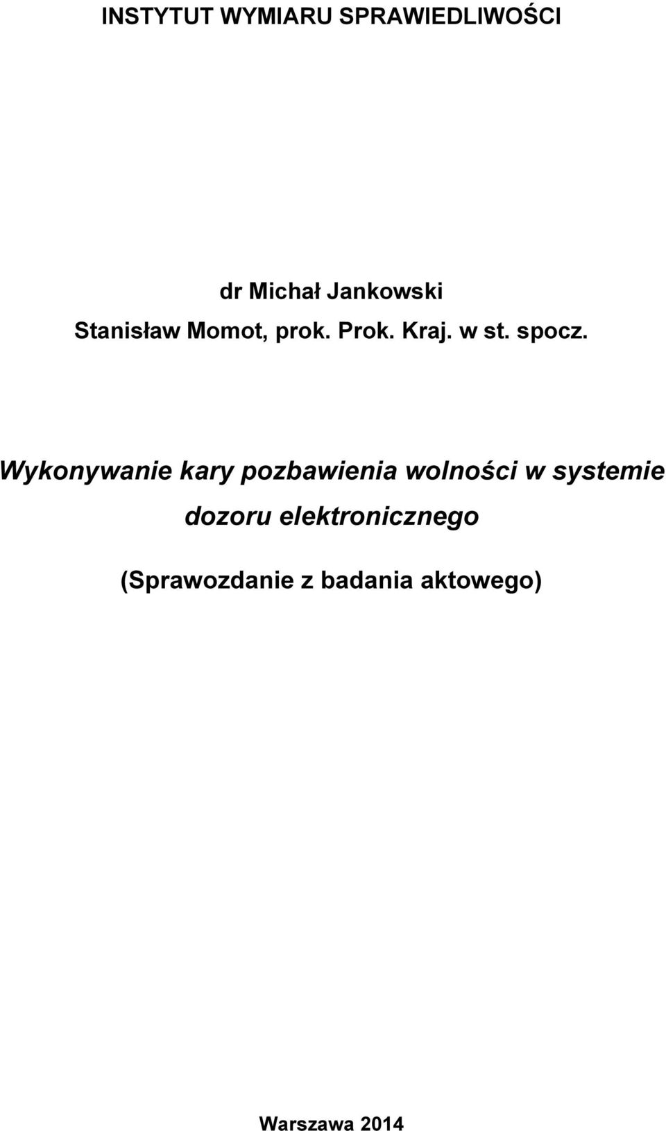 Wykonywanie kary pozbawienia wolności w systemie
