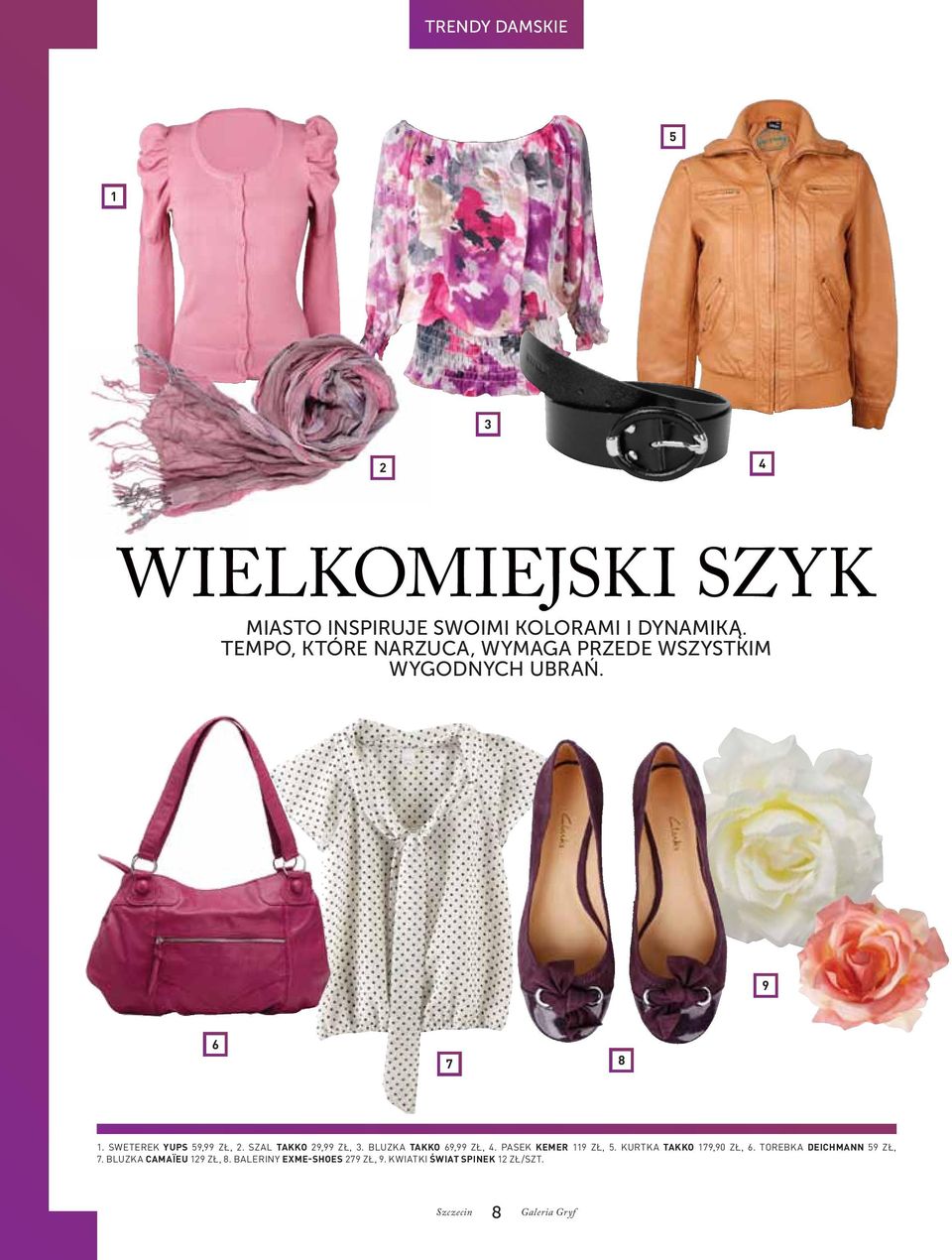 szal takko 29,99 zł, 3. bluzka takko 69,99 zł, 4. PAsek kemer 119 zł, 5. kurtka takko 179,90 zł, 6.