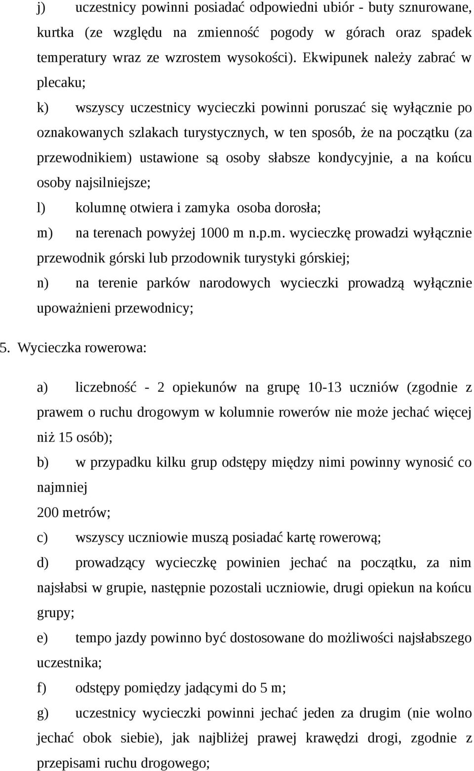 osoby słabsze kondycyjnie, a na końcu osoby najsilniejsze; l) kolumn