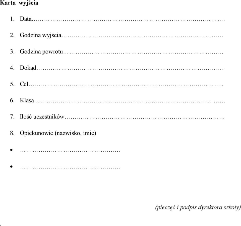 Ilość uczestników 8.