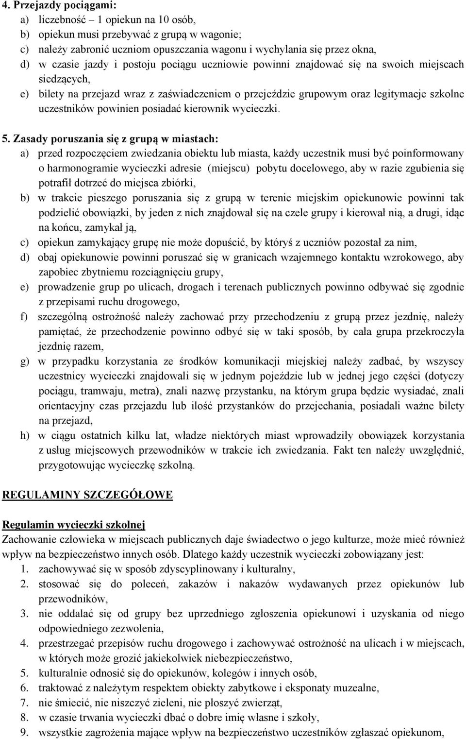 posiadać kierownik wycieczki. 5.