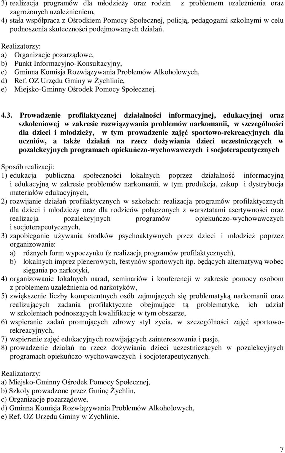OZ Urzędu Gminy w Żychlinie, e) Miejsko-Gminny Ośrodek Pomocy Społecznej. 4.3.