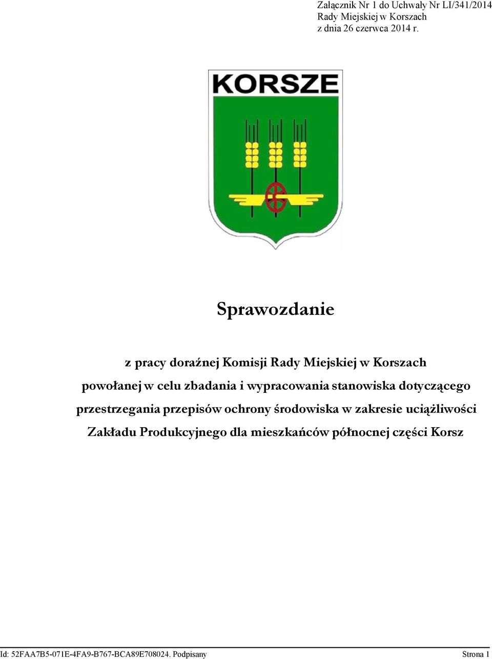 wypracowania stanowiska dotyczącego przestrzegania przepisów ochrony środowiska w zakresie