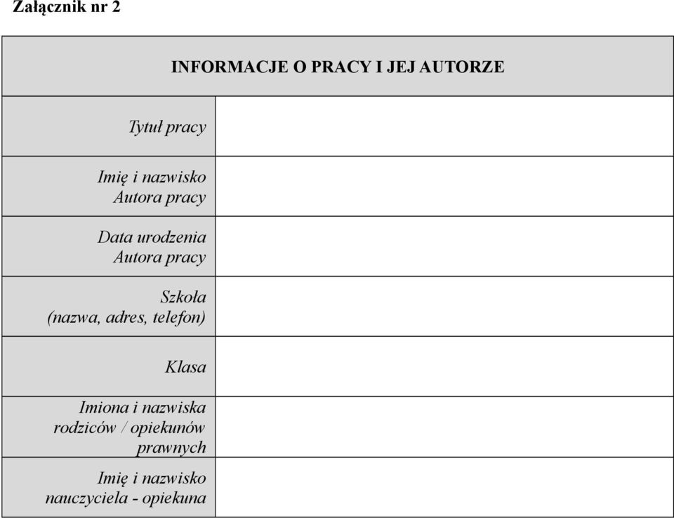 Szkoła (nazwa, adres, telefon) Klasa Imiona i nazwiska