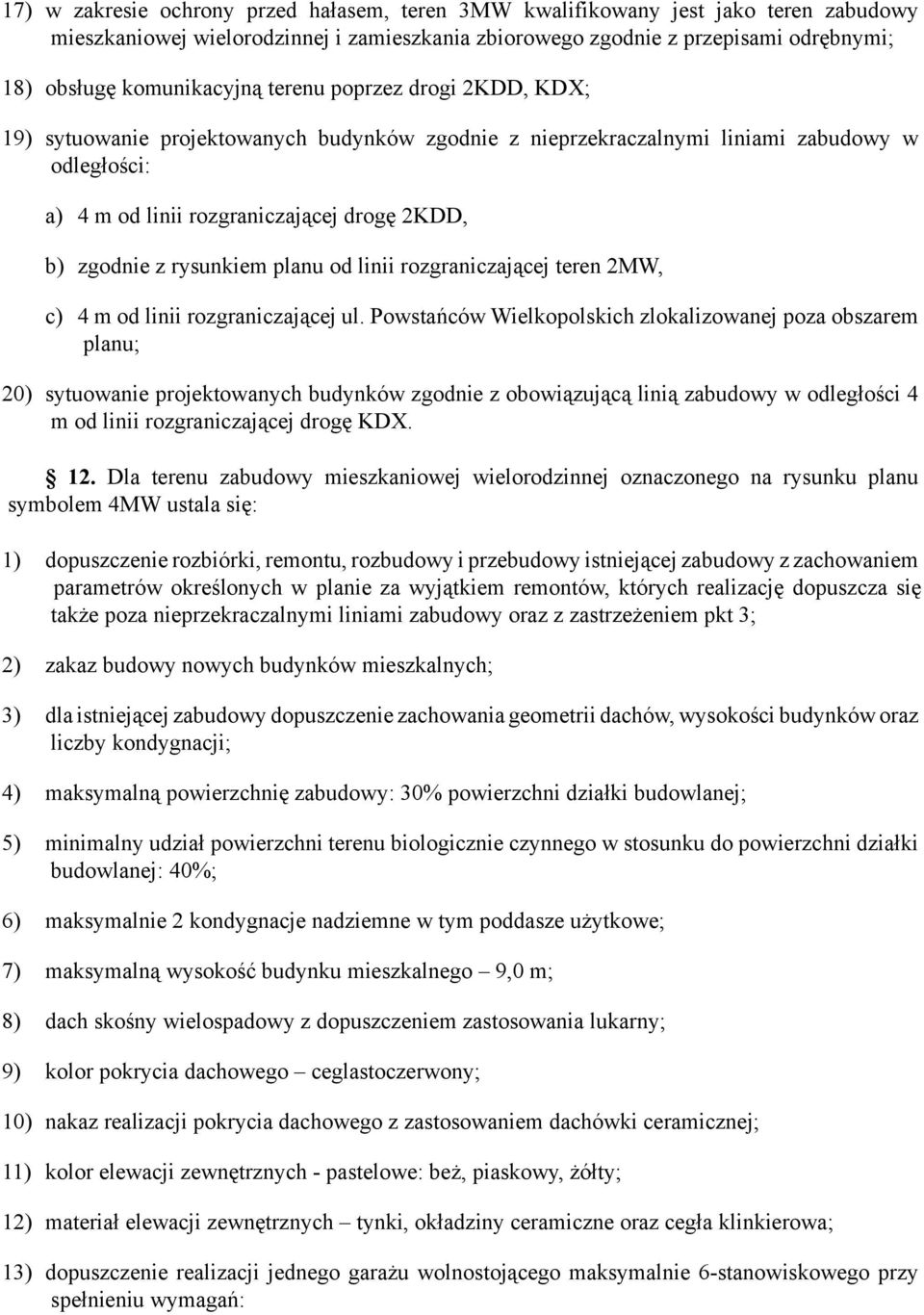planu od linii rozgraniczającej teren 2MW, c) 4 m od linii rozgraniczającej ul.