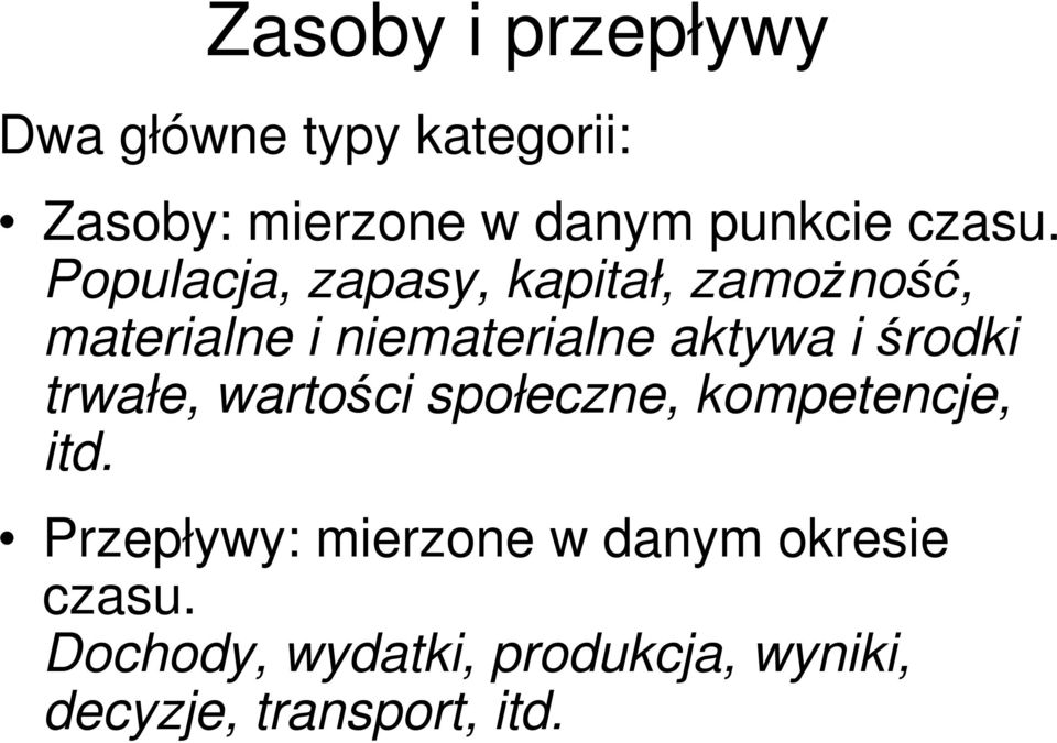 trwałe, wartości społecz, kompetencje, itd.