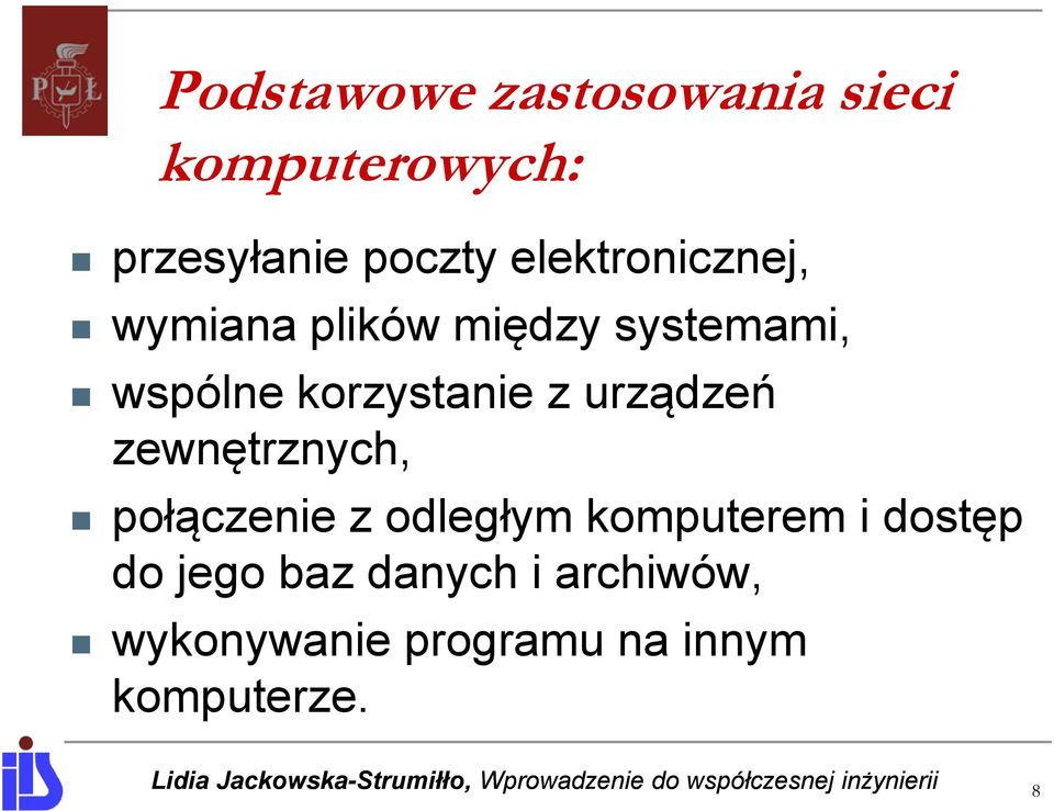 z urządzeń zewnętrznych, połączenie z odległym komputerem i dostęp