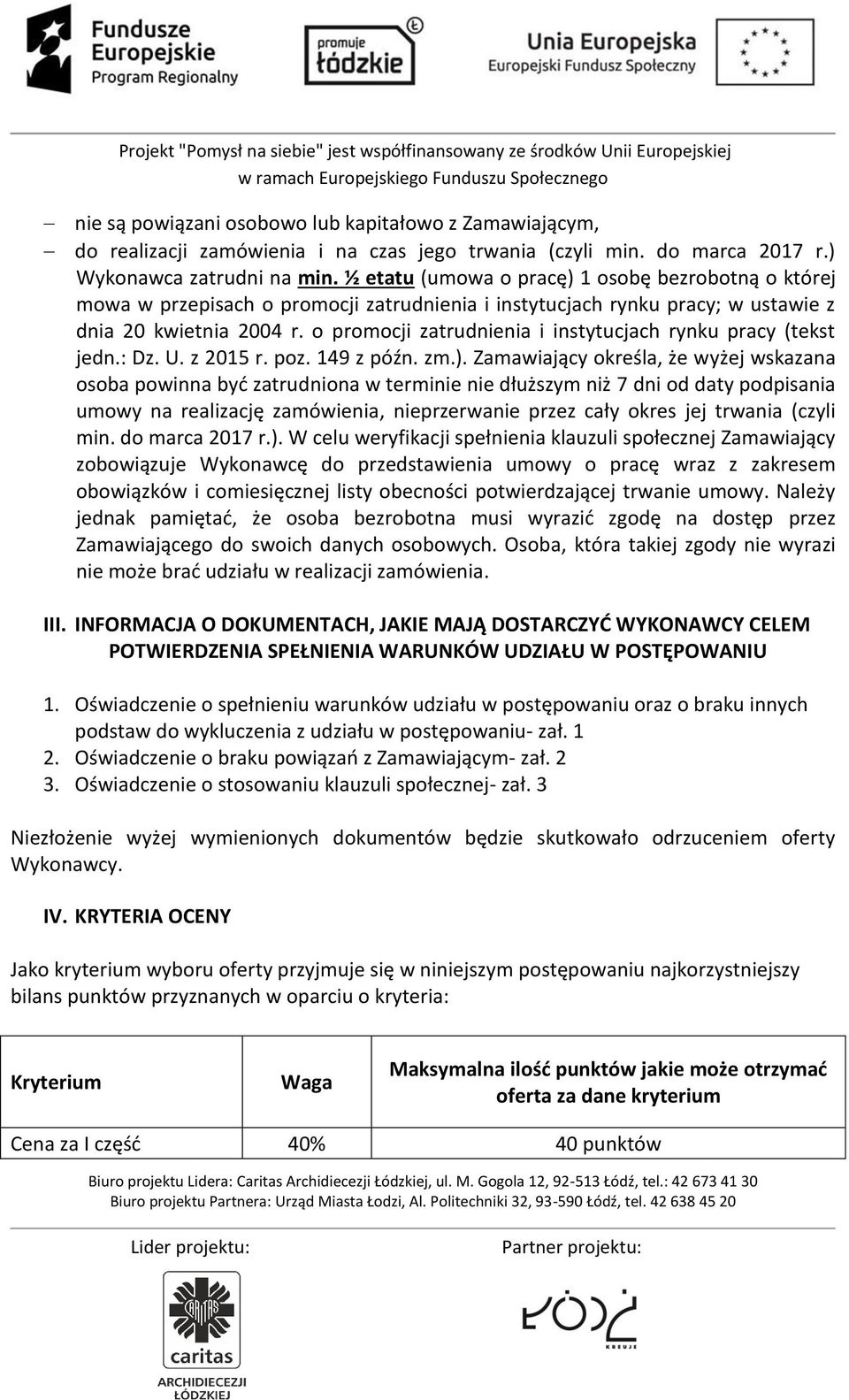 o promocji zatrudnienia i instytucjach rynku pracy (tekst jedn.: Dz. U. z 2015 r. poz. 149 z późn. zm.).